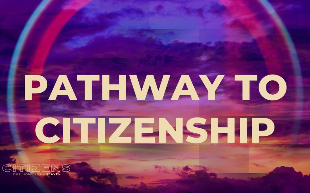 Pathway to Citizenship